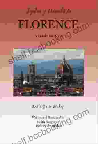 Sydney Travels To Florence: A Guide For Kids Let S Go To Italy