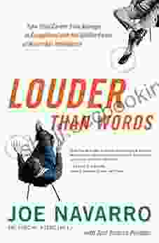 Louder Than Words: Take Your Career From Average To Exceptional With The Hidden Power Of Nonverbal Intelligence