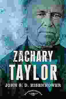 Zachary Taylor: The American Presidents Series: The 12th President 1849 1850