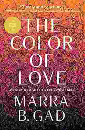 The Color Of Love: A Story Of A Mixed Race Jewish Girl