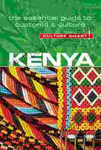 Kenya Culture Smart : The Essential Guide To Customs Culture