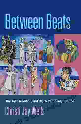Between Beats: The Jazz Tradition And Black Vernacular Dance