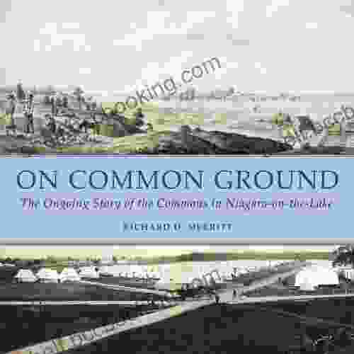 On Common Ground: The Ongoing Story Of The Commons In Niagara On The Lake