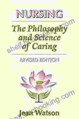 Nursing: The Philosophy And Science Of Caring Revised Edition