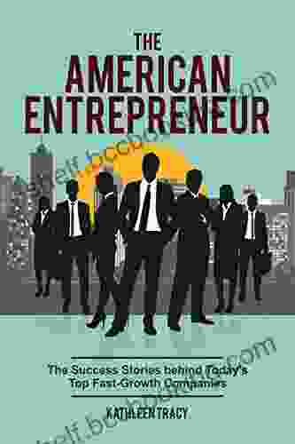 The American Entrepreneur: The Success Stories Behind Today S Top Fast Growth Companies