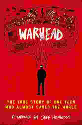 Warhead: The True Story Of One Teen Who Almost Saved The World