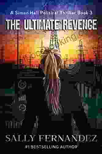 The Ultimate Revenge (A Simon Hall Political Thriller 3)