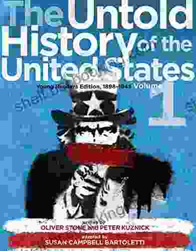 The Untold History Of The United States Volume 1: Young Readers Edition 1898 1945