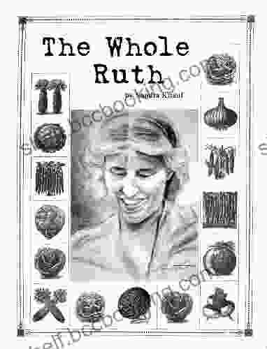 The Whole Ruth: A Biography Of Ruth Stout