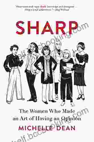 Sharp: The Women Who Made An Art Of Having An Opinion
