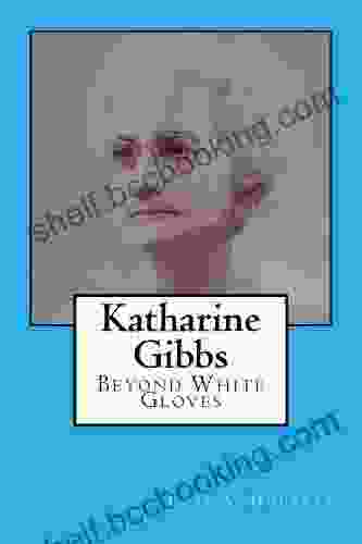 Katharine Gibbs: Beyond White Gloves
