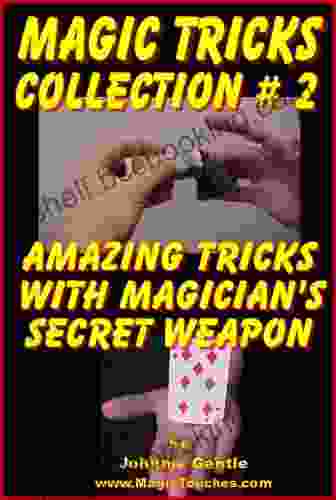 MAGIC TRICKS COLLECTION #2 An Amazing Collection Of Easy Magic Tricks (Amazing Magic Tricks 8)