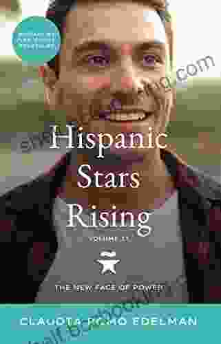 Hispanic Stars Rising Volume II: The New Face Of Power