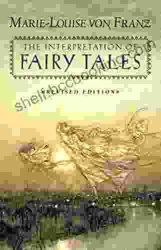 The Interpretation Of Fairy Tales: Revised Edition (C G Jung Foundation Series)
