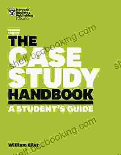 The Case Study Handbook Revised Edition: A Student S Guide
