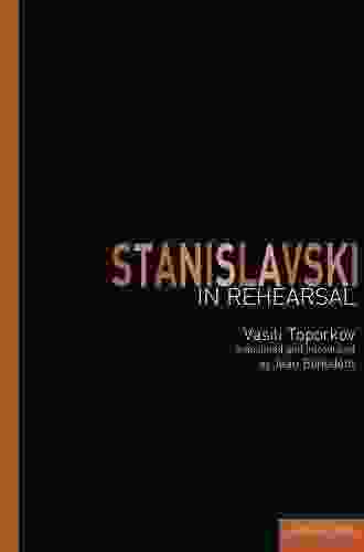 Stanislavski In Rehearsal (Performance Books)