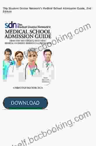 The Student Doctor Network S Medical School Admission Guide 2nd Edition