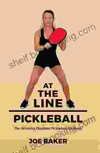 At The Line Pickleball: The Winning Doubles Pickleball Strategy