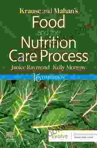 Krause And Mahan S Food And The Nutrition Care Process E