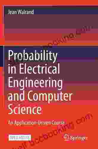 Probability In Electrical Engineering And Computer Science: An Application Driven Course
