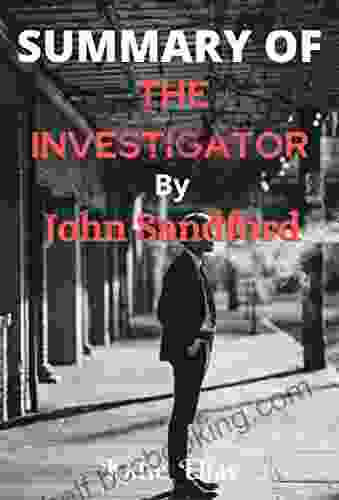 SUMMARY OF THE INVESTIGATOR BY JOHN SANDFORD