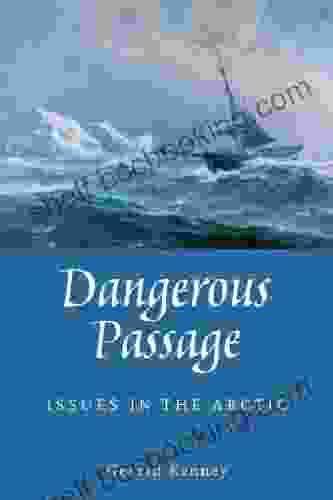 Dangerous Passage: Issues In The Arctic