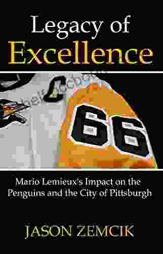 Legacy Of Excellence: Mario Lemieux S Impact On The Penguins And The City Of Pittsburgh