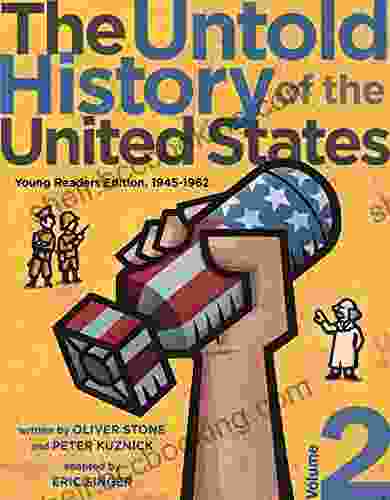 The Untold History Of The United States Volume 2: Young Readers Edition 1945 1962