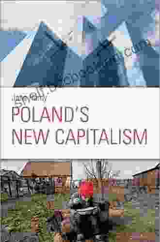 Poland S New Capitalism Jane Hardy