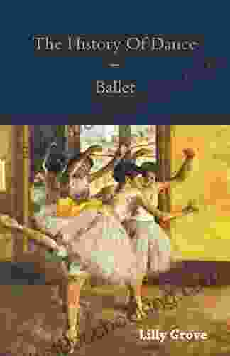 The History Of Dance Ballet