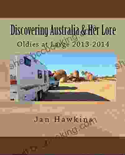 Discovering Australia Her Lore: Oldies At Large 2024