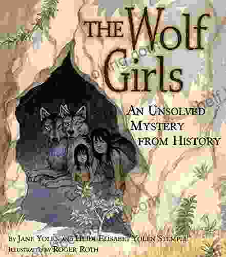 The Wolf Girls: An Unsolved Mystery From History