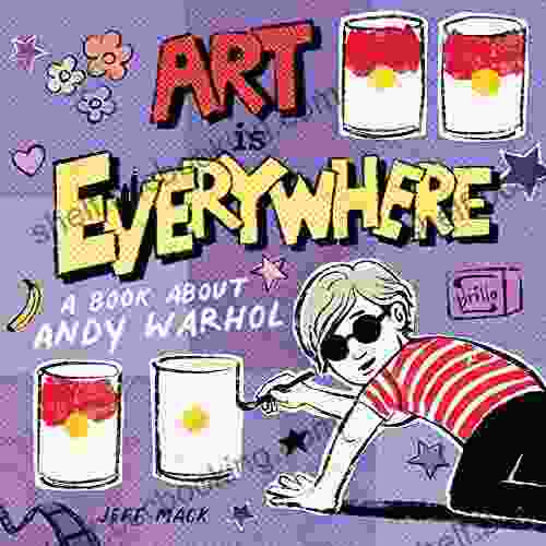 Art Is Everywhere: A About Andy Warhol
