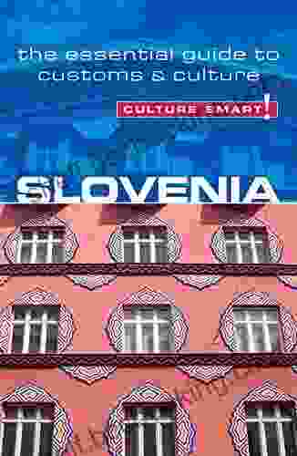 Slovenia Culture Smart : The Essential Guide To Customs Culture