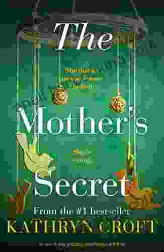 The Mother S Secret: An Absolutely Gripping Psychological Thriller
