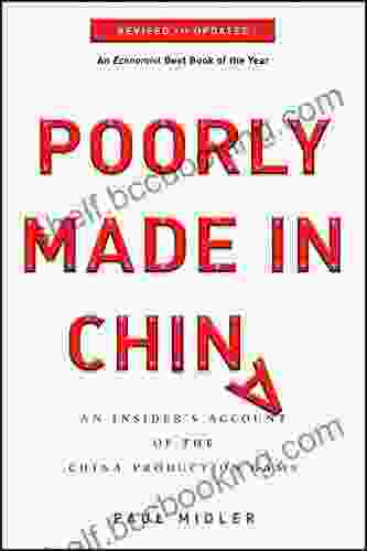 Poorly Made In China: An Insider S Account Of The China Production Game