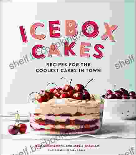 Icebox Cakes: Recipes For The Coolest Cakes In Town