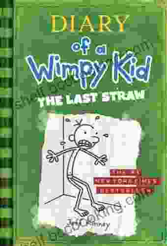 The Last Straw (Diary Of A Wimpy Kid 3)