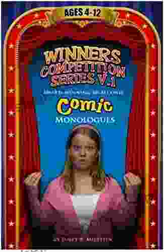 Winner S Competition V 1: Award Winning 60 Second Comic Monologues Ages 4 12