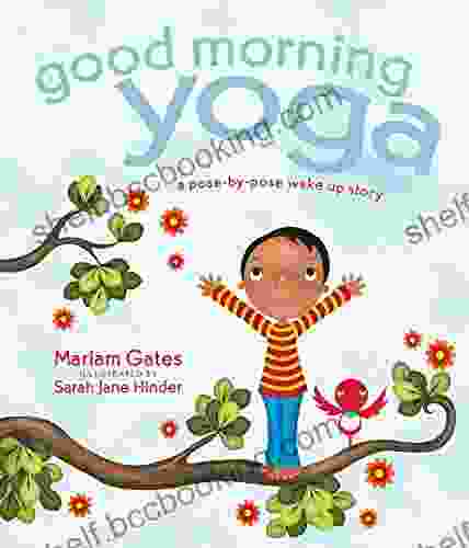 Good Morning Yoga: A Pose By Pose Wake Up Story (Good Night Yoga 2)