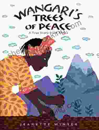 Wangari S Trees Of Peace: A True Story From Africa