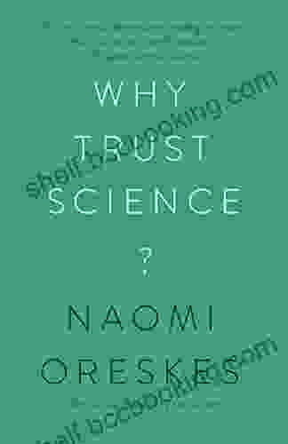 Why Trust Science? (The University Center For Human Values 55)