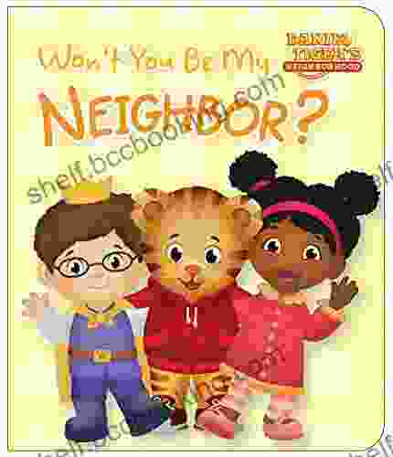 Won T You Be My Neighbor? (Daniel Tiger S Neighborhood)