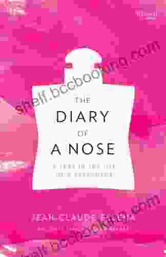 The Diary Of A Nose: A Year In The Life Of A Parfumeur